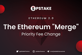 The Ethereum “Merge”: Priority Fee Change