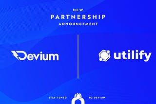 New Partnership #24— Devium partners with Utilify, a no-code loyalty SaaS tool to build community…