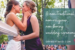 A wedding officiant script that’s nontraditional, nonreligious, and NON-BORING