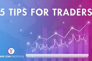 📣5 Tips For Traders