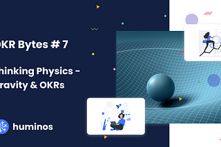 Thinking physics — Gravity & OKRs