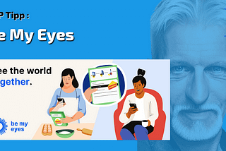 App-Tipp: Be my Eyes