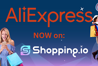 AliExpress is officially on Shopping.io!