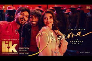 Dheema Dheema Anirudh Song Lyrics | Love Insurance Kompany