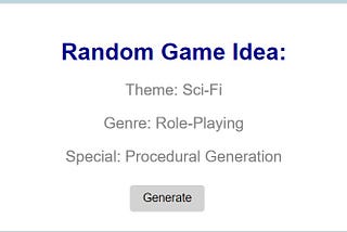 Step-by-Step Guide to Creating a Random Game Idea Generator using HTML, CSS, and JavaScript