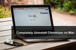 How to completely uninstall Chromium on Mac