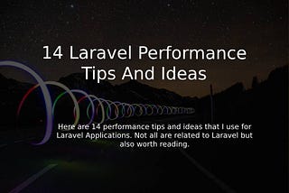 14 Laravel Performance Tips And Ideas