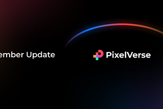 PixelVerse November Update