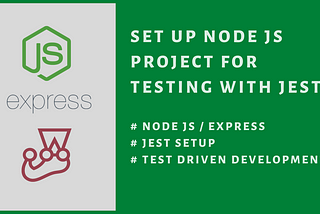 Setting up Node JS project for testing with Jest