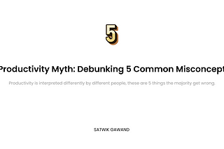 The Productivity Myth: Debunking 5 Common Misconceptions