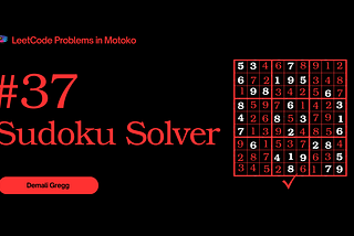LeetCode Problems in Motoko: Problem 37: Sudoku Solver