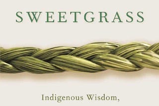 Braiding Sweetgrass by Robin Wall Kimmerer