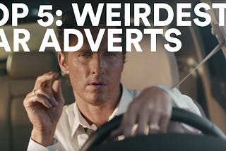 Top 5: Weirdest Car Ads