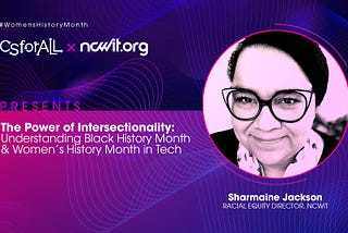 The Power of Intersectionality: Understanding Black History Month and Women’s History Month in Tech
