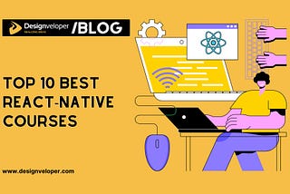 10 Best React Native Courses for Beginners to Learn in 2025
