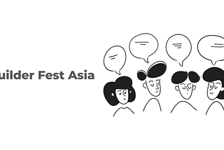 Why a Builder Fest Asia?