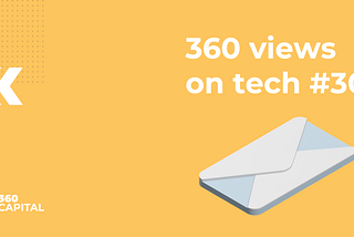 360 views on tech #30