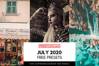 Free Lightroom Presets of July 2020 | PresetLove