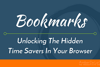 Bookmarks: Unlocking The Hidden Time Savers In Your Browser