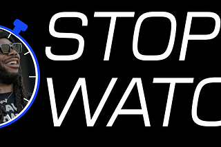Stopwatch #3: Deshaun Watson and Shelley FKA DRAM