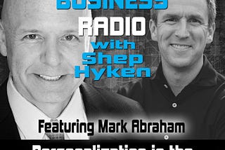 Personalization in the Age of Artificial Intelligence with Mark Abraham