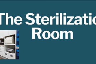 The Sterilization Room | TTB