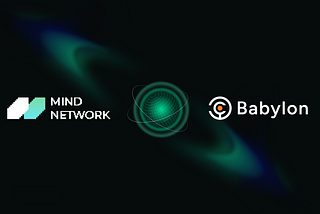 Mind Network forms a Strategic Alliance with Babylon to Revolutionize Bitcoin Restaking with…
