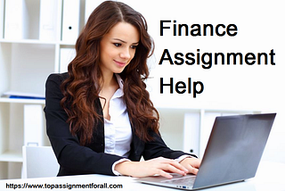 Best Finance Assignment Writing from Professional Experts