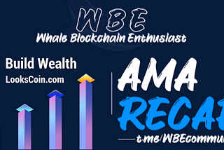 LooksCoin AMA with Whale Blockchain Enthusiast
