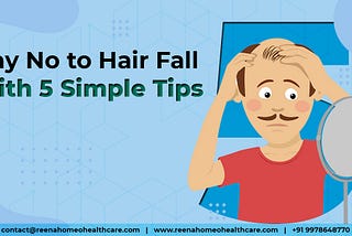 How to say ‘NO’ to Hair Fall with 5 Simple Tips