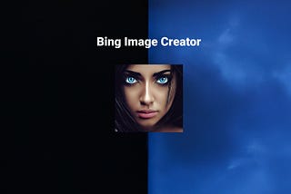I Got Access To The New Microsoft Bing Image Generator — My First Impressions