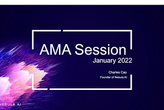 Nebula AI 2022 January AMA Report