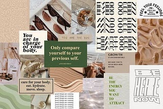 aesthetic vision board, affirmations. you are in charge of your body. only compare yourself to your previous self. eyes open, mind open, heart open.