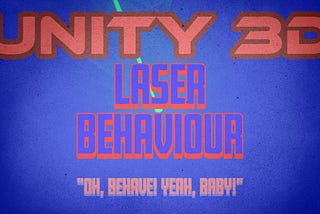 Scripting Laser / Projectile Behaviour