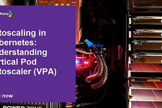 Autoscaling in Kubernetes: Understanding Vertical Pod Autoscaler (VPA)