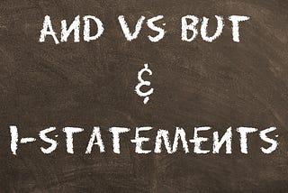 DBT:‘And vs. But’ &‘I-tatements