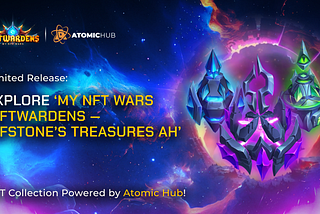 Limited Release: Explore ‘My NFT Wars Riftwardens — Rifstone’s Treasures AH’ NFT Collection…