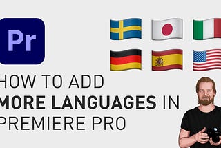 How to add more languages in Premiere Pro