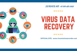 Virus Data Recovery Services offer by Virus Solution Provider