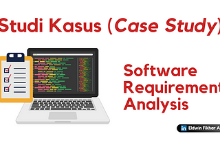 Studi Kasus Software Requirement Analysis