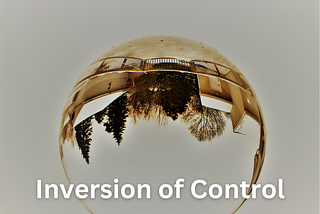 Understanding Inversion of Control