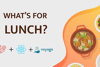 What’s for lunch? Voyage and LNCHBX solving real problems