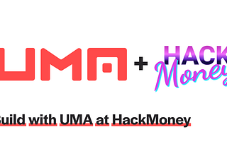 Build with UMA at HackMoney