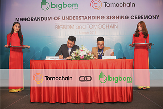 Business highlight: MOU signing ceremony between Bigbom and Tomochain this morning (7th March 2018).