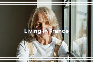 Moving to France as a UK Pensioner