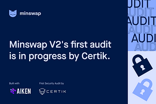 Minswap V2 First Audit by CertiK