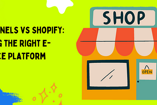 ClickFunnels vs Shopify: Choosing the Right E-commerce Platform