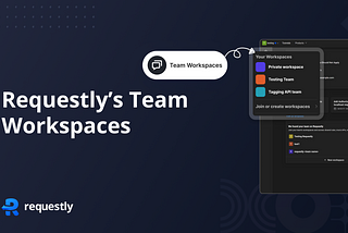 How Requestly Can Improve Team Collaboration using Workspaces