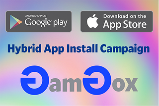 Hybrid App Install Campaign