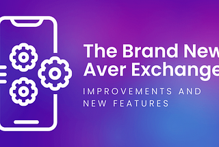 The Brand New Aver Exchange